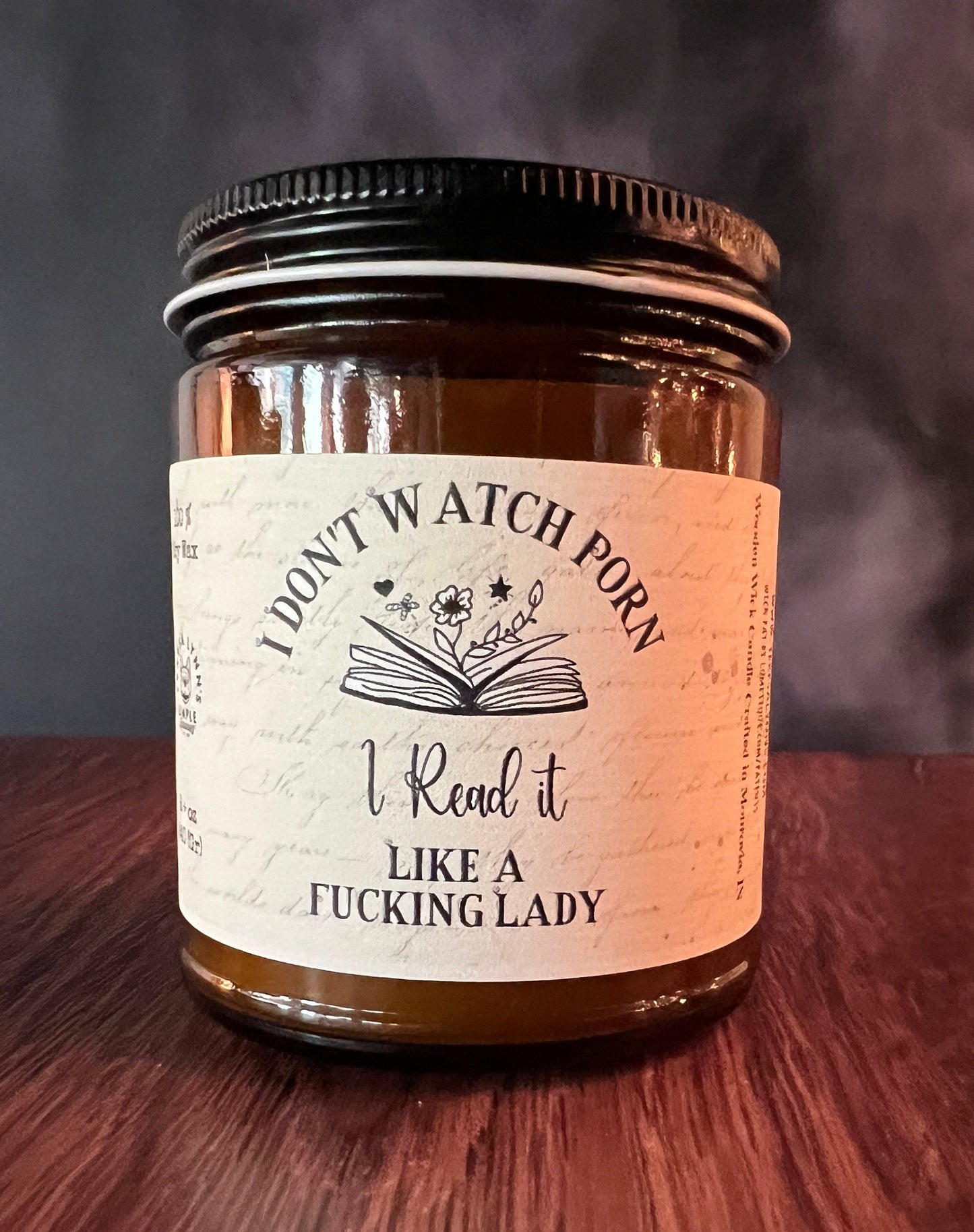 I Don&#39;t Watch Porn, I Read It Like A F*cking Lady  - Wooden Wick, Soy Wax Candle, Mature Content Candle